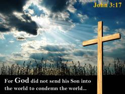 0514 john 317 god did not send his son powerpoint church sermon