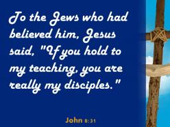 0514 john 831 to the jews who had believed powerpoint church sermon