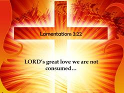 0514 lamentations 322 love we are not consumed power powerpoint church sermon