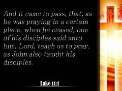 0514 luke 111 one day jesus was praying power powerpoint church sermon