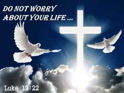 0514 luke 1222 do not worry about your life powerpoint church sermon