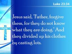0514 luke 2334 and they divided up his clothes powerpoint church sermon