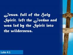 0514 luke 41 jesus full of the holy spirit power powerpoint church sermon