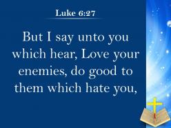 0514 luke 627 love your enemies do good powerpoint church sermon