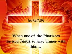 0514 luke 736 when one of the pharisees invited powerpoint church sermon