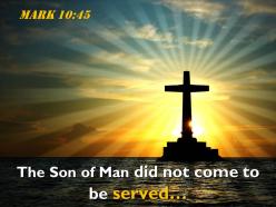 0514 mark 1045 the son of man did powerpoint church sermon