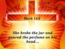 0514 mark 143 she broke the jar and poured powerpoint church sermon