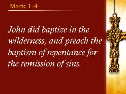 0514 mark 14 baptism of repentance for the forgiveness powerpoint church sermon