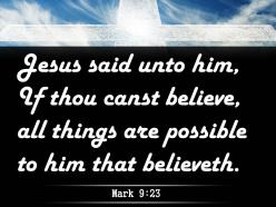 0514 mark 923 everything is possible for one powerpoint church sermon
