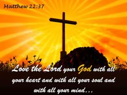 0514 matthew 2237 love the lord your god powerpoint church sermon