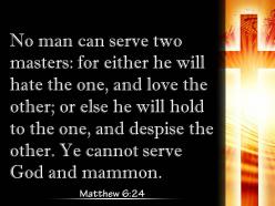 0514 matthew 624 you cannot serve both god powerpoint church sermon