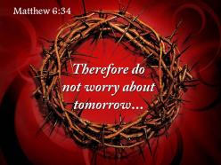 0514 matthew 634 therefore do not worry about powerpoint church sermon