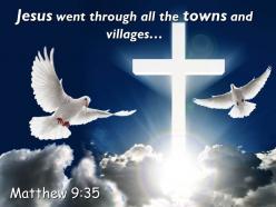 0514 matthew 935 jesus went through all the towns powerpoint church sermon