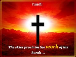 0514 psalms 191 the skies proclaim the work powerpoint church sermon
