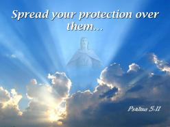 0514 psalms 511 spread your protection over powerpoint church sermon