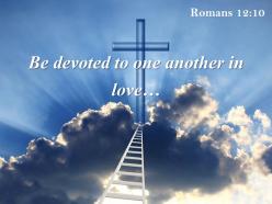 0514 Romans 1210 Be Devoted To One PowerPoint Church Sermon