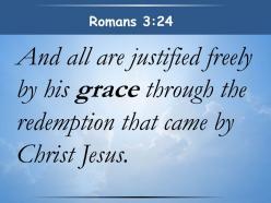 0514 romans 324 and all are justified freely powerpoint church sermon