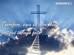 0514 romans 51 since we have been justified power powerpoint church sermon