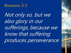 0514 romans 53 we also glory in our sufferings powerpoint church sermon