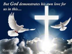 0514 romans 58 but god demonstrates his own love powerpoint church sermon