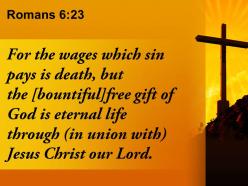 0514 romans 623 god is eternal life through powerpoint church sermon