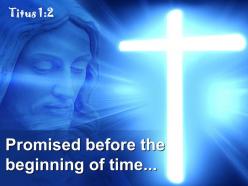 0514 titus 12 promised before the beginning powerpoint church sermon