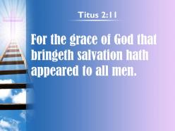 0514 titus 211 god has appeared that offers powerpoint church sermon