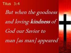 0514 titus 34 the kindness and love of god powerpoint church sermon
