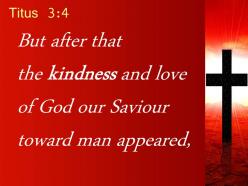 0514 titus 34 the kindness and love of god powerpoint church sermon