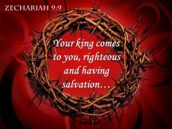 0514 zechariah 99 your king comes to you powerpoint church sermon