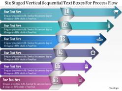 0814 business consulting six staged vertical sequential text boxes for process flow ppt slide template