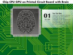 0814 chip cpu gpu on a printed circuit board with a brain embedded on microprocessor ppt slides