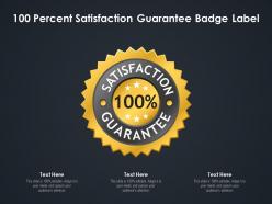 100 Percent Satisfaction Guarantee Badge Label