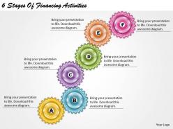 1013 business ppt diagram 6 stages of financing activities powerpoint template