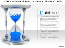 1014 3d hour glass with word income and blue sand inside image graphics for powerpoint