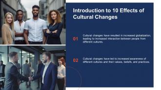 10 Effects Of Cultural Changes Powerpoint Presentation And Google Slides ICP Good Professional