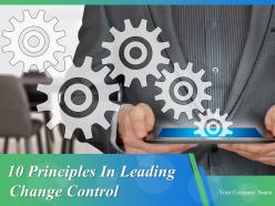 10 principles in leading change control powerpoint presentation slides