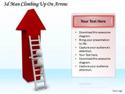 1113 3d man climbing up on arrow ppt graphics icons powerpoint