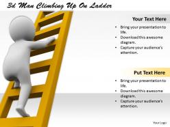 1113 3d Man Climbing Up On Ladder Ppt Graphics Icons Powerpoint
