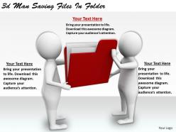 1113 3d Man Saving Files In Folder Ppt Graphics Icons Powerpoint
