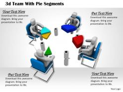 1113 3d team with pie segments ppt graphics icons powerpoint