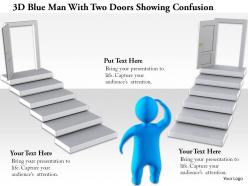 1114 3d blue man with two doors showing confusion ppt graphics icons