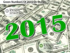 1114 green numbers of 2015 on dollars image graphics for powerpoint