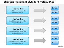 1114 Strategic Placement Style For Strategy Map Powerpoint Presentation