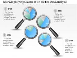 1214 four magnifying glasses with pie for data analysis powerpoint slide