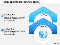 1214 two text boxes with globe for global business powerpoint template