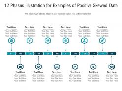 12 phases illustration for examples of positive skewed infographic template