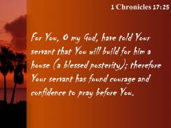 1 chronicles 17 25 so your servant has found courage powerpoint church sermon