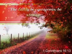 1 corinthians 16 13 the faith be courageous powerpoint church sermon