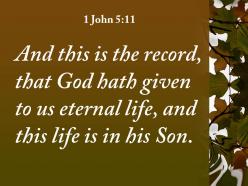1 john 5 11 this life is in his son powerpoint church sermon